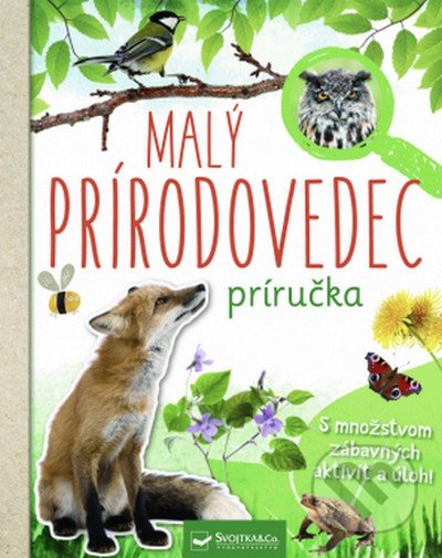 Kniha: Malý prírodovedec (Anita van Saan). Svojtka&Co., 2019 Kniha: Malý prírodovedec (Anita van Saan). Svojtka&Co., 2019