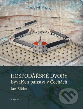 Kniha: Hospodářské dvory bývalých panství v Čechách 2.vydání (Jan Žižka). Národní památkový ústav, 2018 Kniha: Hospodářské dvory bývalých panství v Čechách 2.vydání (Jan Žižka). Národní památkový ústav, 2018