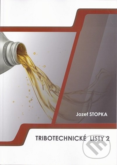 Kniha: Tribotechnické listy 2 (Jozef Stopka). TechPark, 2018 Kniha: Tribotechnické listy 2 (Jozef Stopka). TechPark, 2018