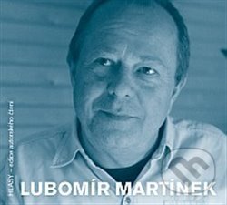 Audiokniha: Lubomír Martínek (Lubomír Martínek). Triáda, 2014 Audiokniha: Lubomír Martínek (Lubomír Martínek). Triáda, 2014