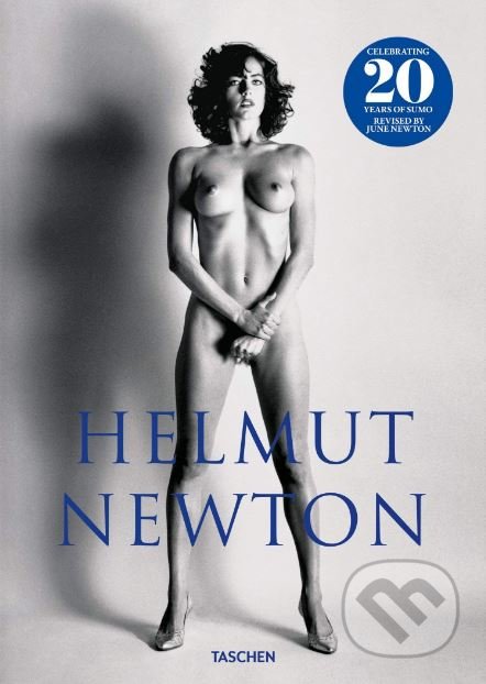 Kniha: Helmut Newton - Sumo (Taschen). Taschen, 2019 Kniha: Helmut Newton - Sumo (Taschen). Taschen, 2019