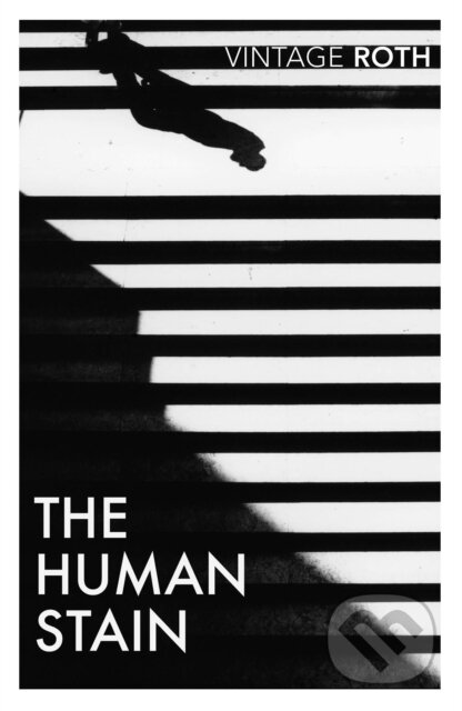 Kniha: The Human Stain (Philip Roth). Vintage, 2019 Kniha: The Human Stain (Philip Roth). Vintage, 2019