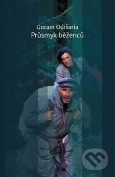 Kniha: Průsmyk běženců (Guram Odišaria). Jonathan Livingston, 2018 Kniha: Průsmyk běženců (Guram Odišaria). Jonathan Livingston, 2018