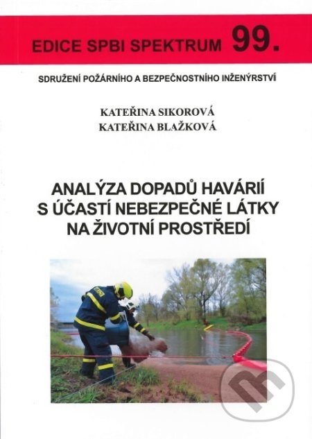 Kniha: Analýza dopadů havárií s účastí nebezpečné látky na životní prostředí (Kateřina Sikorová). Sdružení požárního a bezpečnostního inženýrství, 2018 Kniha: Analýza dopadů havárií s účastí nebezpečné látky na životní prostředí (Kateřina Sikorová). Sdružení požárního a bezpečnostního inženýrství, 2018