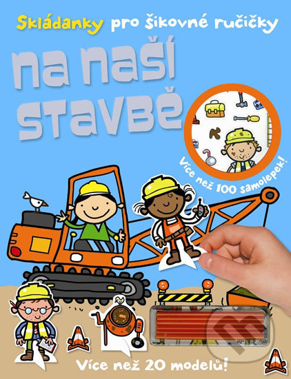 Kniha: Skládanky pro šikovné ručičky: Na naší stavbě (Svojtka&Co.). Svojtka&Co., 2017 Kniha: Skládanky pro šikovné ručičky: Na naší stavbě (Svojtka&Co.). Svojtka&Co., 2017