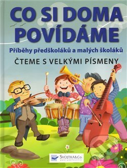 Kniha: Co si doma povídáme. (Svojtka&Co.). Svojtka&Co., 2011 Kniha: Co si doma povídáme. (Svojtka&Co.). Svojtka&Co., 2011