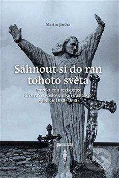 Kniha: Sáhnout si do ran tohoto světa (Martin Jindra). Ústav pro studium totalitních režimů, 2018 Kniha: Sáhnout si do ran tohoto světa (Martin Jindra). Ústav pro studium totalitních režimů, 2018