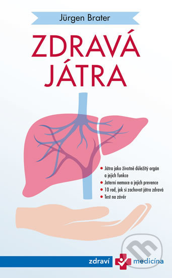 Kniha: Zdravá játra (Jürgen Brater). Esence, 2019 Kniha: Zdravá játra (Jürgen Brater). Esence, 2019