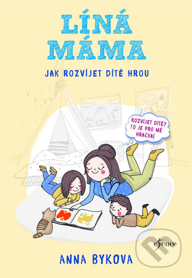 Kniha: Líná máma (Anna Bykova). Esence, 2019 Kniha: Líná máma (Anna Bykova). Esence, 2019