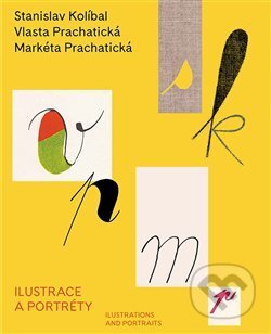 Kniha: Stanislav Kolíbal, Vlasta Prachatická, Markéta Prachatická (Kant). Kant, 2017 Kniha: Stanislav Kolíbal, Vlasta Prachatická, Markéta Prachatická (Kant). Kant, 2017