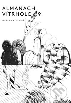 Kniha: Almanach Vítrholc 9 (Jan Antonín Pitínský). Větrné mlýny, 2013 Kniha: Almanach Vítrholc 9 (Jan Antonín Pitínský). Větrné mlýny, 2013
