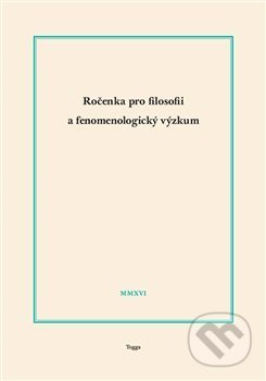 Kniha: Ročenka pro filosofii a fenomenologický výzkum 2016 (Ladislav Benyovszky). Togga, 2017 Kniha: Ročenka pro filosofii a fenomenologický výzkum 2016 (Ladislav Benyovszky). Togga, 2017