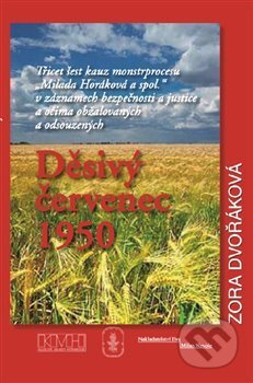 Kniha: Děsivý červenec 1950 (Zora Dvořáková). EVA, 2018 Kniha: Děsivý červenec 1950 (Zora Dvořáková). EVA, 2018