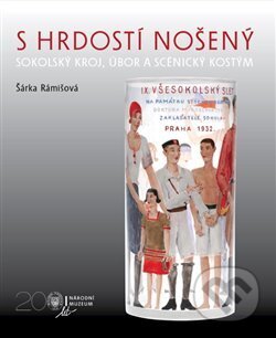 Kniha: S hrdostí nošený (Šárka Rámišová). Národní muzeum, 2018 Kniha: S hrdostí nošený (Šárka Rámišová). Národní muzeum, 2018
