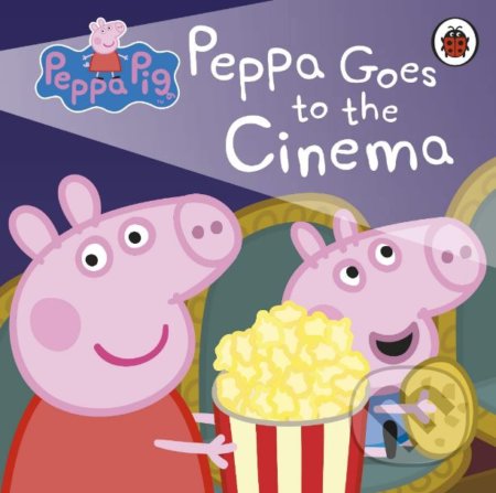 Kniha: Peppa Pig: Peppa Goes to the Cinema (Ladybird Books). Ladybird Books, 2019 Kniha: Peppa Pig: Peppa Goes to the Cinema (Ladybird Books). Ladybird Books, 2019