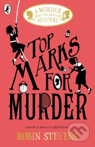 Kniha: Top Marks For Murder (Robin Stevens). Puffin Books, 2019 Kniha: Top Marks For Murder (Robin Stevens). Puffin Books, 2019