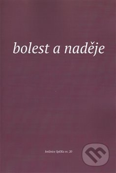 Kniha: Bolest a naděje (Elen Plzáková). Eman, 2016 Kniha: Bolest a naděje (Elen Plzáková). Eman, 2016