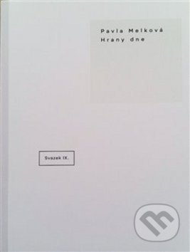 Kniha: Hrany dne (Pavla Melková). Arbor vitae, 2017 Kniha: Hrany dne (Pavla Melková). Arbor vitae, 2017