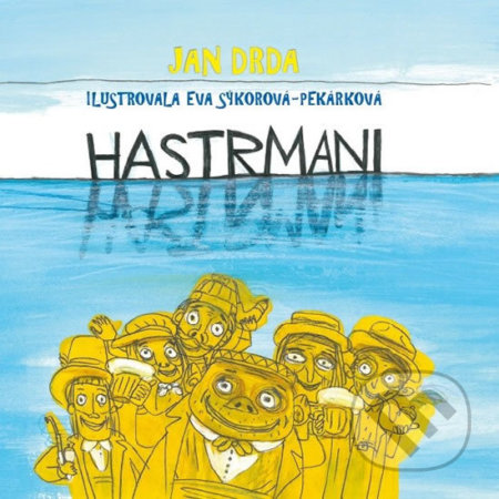 Kniha: Hastrmani (Jan Drda). No Limits, 2014 Kniha: Hastrmani (Jan Drda). No Limits, 2014