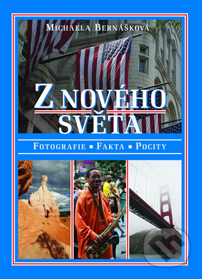 Kniha: Z nového světa (Michaela Bernášková). Agentura Lucie, 2012 Kniha: Z nového světa (Michaela Bernášková). Agentura Lucie, 2012