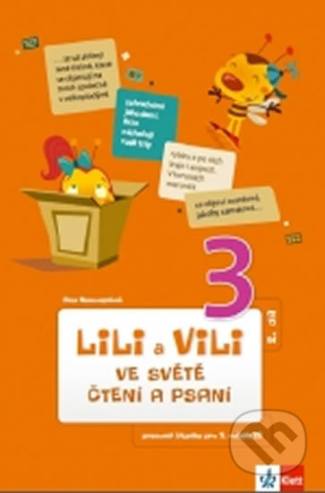 Kniha: Lili a Vili 3 - Ve světě čtení a psaní (Dita Nastoupilová). Klett, 2015 Kniha: Lili a Vili 3 - Ve světě čtení a psaní (Dita Nastoupilová). Klett, 2015