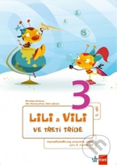 Kniha: Lili a Vili 3 - Mezipředmětový pracovní sešit (Klett). Klett, 2015 Kniha: Lili a Vili 3 - Mezipředmětový pracovní sešit (Klett). Klett, 2015