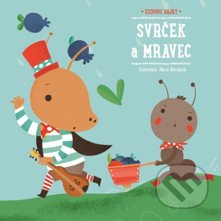 Kniha: Ezopove bájky: Svrček a mravec (YoYo Books). YoYo Books, 2019 Kniha: Ezopove bájky: Svrček a mravec (YoYo Books). YoYo Books, 2019