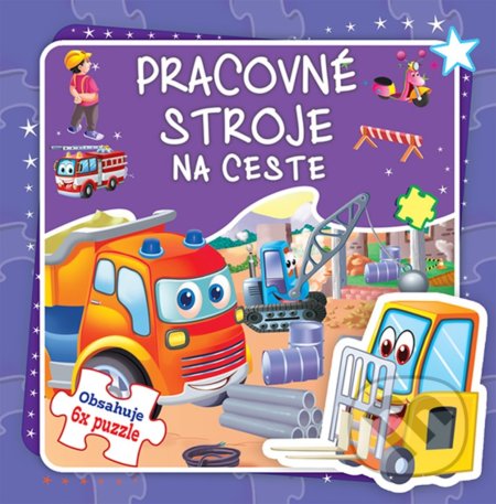 Kniha: Pracovné stroje na ceste (Foni book). Foni book, 2019 Kniha: Pracovné stroje na ceste (Foni book). Foni book, 2019