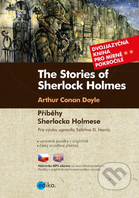 E-kniha: Příběhy Sherlocka Holmese B1/B2 (Arthur Conan Doyle a Sabrina D. Harris). Edika, 2019 E-kniha: Příběhy Sherlocka Holmese B1/B2 (Arthur Conan Doyle a Sabrina D. Harris). Edika, 2019