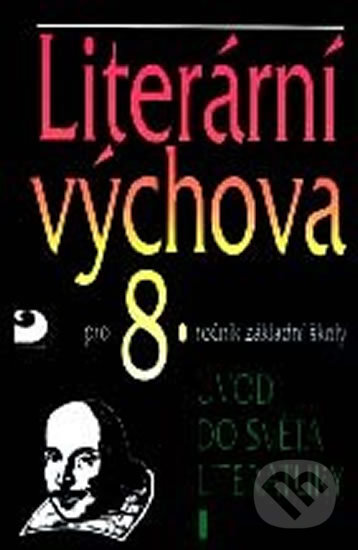 Kniha: Literární výchova pro 8. ročník ZŠ (Vladimír Nezkusil). Fortuna, 2010 Kniha: Literární výchova pro 8. ročník ZŠ (Vladimír Nezkusil). Fortuna, 2010