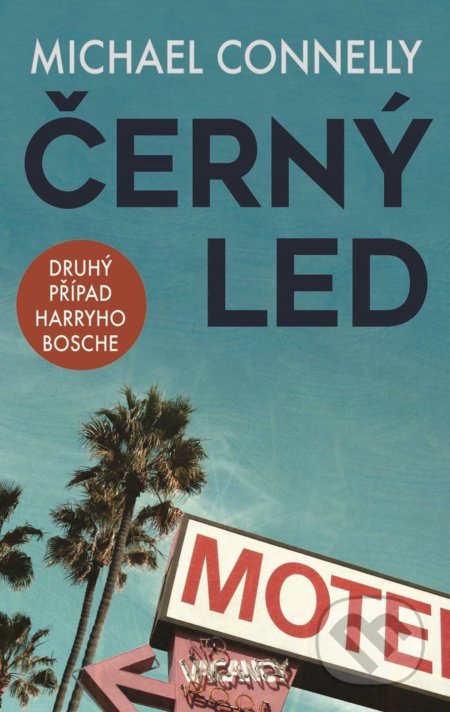 Kniha: Černý led (Michael Connelly). Domino, 2019 Kniha: Černý led (Michael Connelly). Domino, 2019
