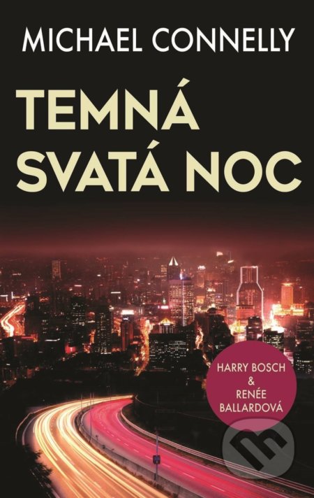 Kniha: Temná svatá noc (Michael Connelly). Domino, 2019 Kniha: Temná svatá noc (Michael Connelly). Domino, 2019