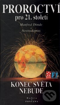Kniha: Proroctví pro 21. století (Manfred Dimde). Fontána, 2017 Kniha: Proroctví pro 21. století (Manfred Dimde). Fontána, 2017