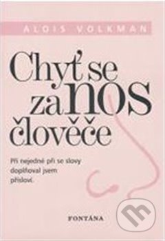 Kniha: Chyť se za nos člověče (Alois Volkman). Fontána Kniha: Chyť se za nos člověče (Alois Volkman). Fontána