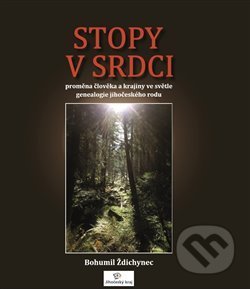 Kniha: Stopy v srdci (Bohumil Ždichynec). Aesculapus KS, 2017 Kniha: Stopy v srdci (Bohumil Ždichynec). Aesculapus KS, 2017