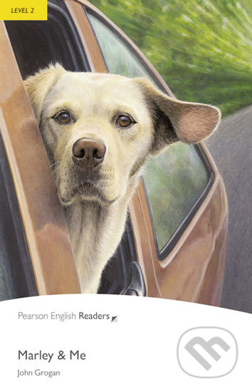 Kniha: Marley and Me (John Grogan). Pearson, 2012 Kniha: Marley and Me (John Grogan). Pearson, 2012