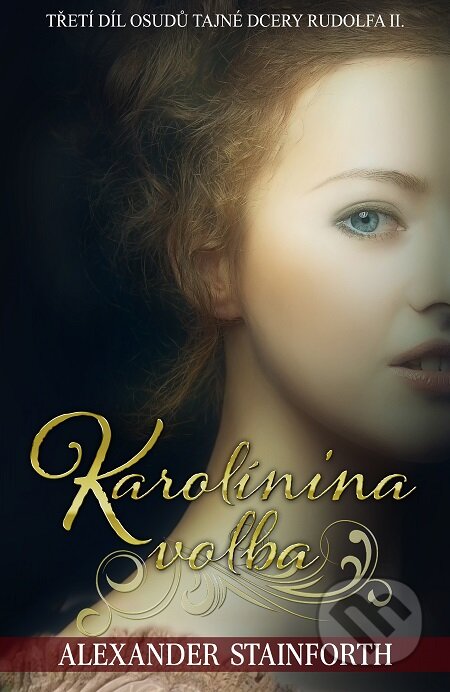 E-kniha: Karolínina volba (Alexander Stainforth). David Kaps, 2016 E-kniha: Karolínina volba (Alexander Stainforth). David Kaps, 2016