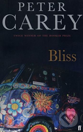 Kniha: Bliss (Peter Carey). Faber and Faber, 2001 Kniha: Bliss (Peter Carey). Faber and Faber, 2001