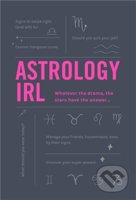 Astrology IRL - Liz Marvin, Francesca Oddie, Rizzoli Universe, 2019