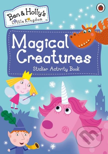 Kniha: Magical Creatures Sticker Activity Book (Ladybird Books). Ladybird Books, 2019 Kniha: Magical Creatures Sticker Activity Book (Ladybird Books). Ladybird Books, 2019