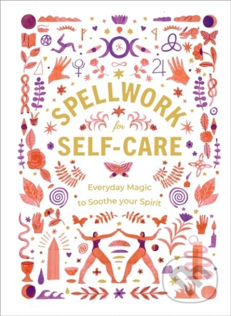Spellwork for Self-Care, Ebury, 2019
