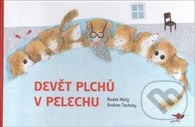 Kniha: Devět plchů v pelechu (Andrea Tachezy a Radek Malý). Běžíliška, 2016 Kniha: Devět plchů v pelechu (Andrea Tachezy a Radek Malý). Běžíliška, 2016