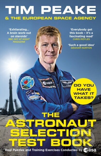 Kniha: The Astronaut Selection Test Book (Tim Peake). Century, 2019 Kniha: The Astronaut Selection Test Book (Tim Peake). Century, 2019