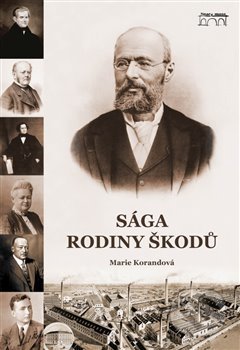 Kniha: Sága rodiny Škodů (Marie Korandová). Starý most, 2017 Kniha: Sága rodiny Škodů (Marie Korandová). Starý most, 2017
