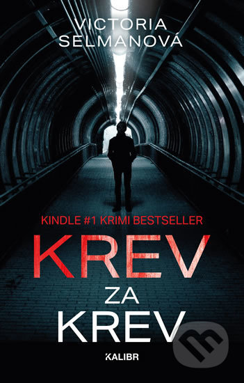 Kniha: Krev za krev (Victoria Selman). Kalibr, 2019 Kniha: Krev za krev (Victoria Selman). Kalibr, 2019