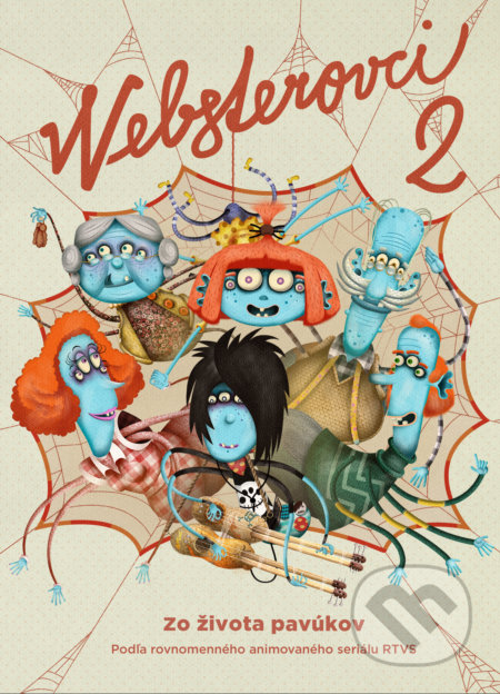 Kniha: Websterovci 2 (Katarína Kerekesová a Vanda Rozenbergová). Slovart, 2019 Kniha: Websterovci 2 (Katarína Kerekesová a Vanda Rozenbergová). Slovart, 2019