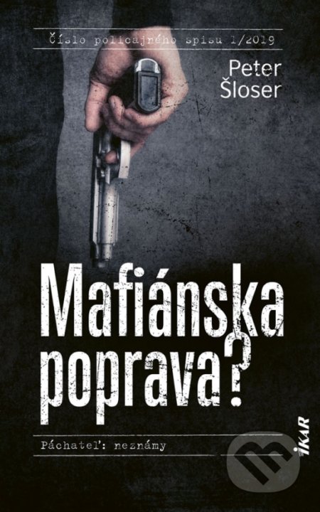Kniha: Mafiánska poprava? (Peter Šloser), 2019 Kniha: Mafiánska poprava? (Peter Šloser), 2019