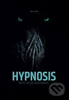 Kniha: Hypnosis (Petr Junek). Leviathan, 2018 Kniha: Hypnosis (Petr Junek). Leviathan, 2018