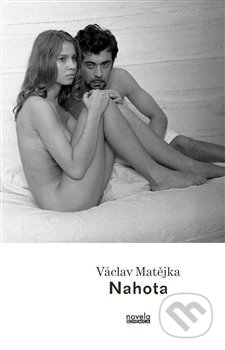 Kniha: Nahota (Václav Matějka). Novela Bohemica, 2017 Kniha: Nahota (Václav Matějka). Novela Bohemica, 2017