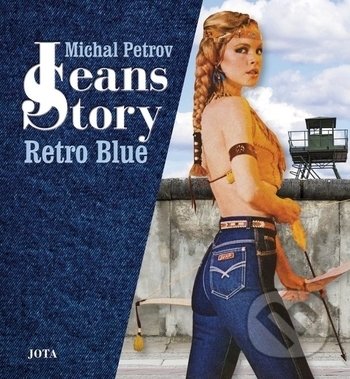 Kniha: Jeans Story (český jazyk) (Michal Petrov). Jota, 2019 Kniha: Jeans Story (český jazyk) (Michal Petrov). Jota, 2019
